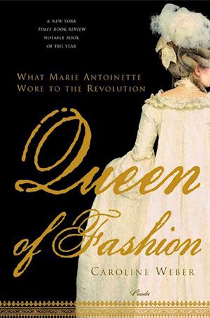 Queen of Fashion: What Marie Antoinette Wore to the Revolution