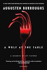 A Wolf at the Table: A Memoir of My Father