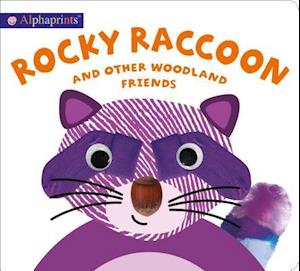 Alphaprints: Rocky Raccoon and Other Woodland Friends