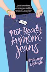 Not Ready for Mom Jeans