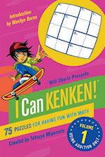 Will Shortz Presents I Can KenKen! Volume 1