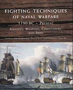 Fighting Techniques of Naval Warfare, 1190 BC - Present
