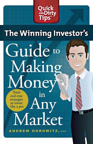 The Winning Investor's Guide to Making Money in Any Market