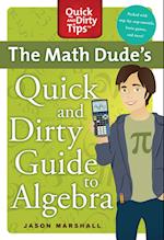 MATH DUDE'S QUICK AND DIRTY GUIDE T