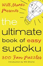 Will Shortz Presents the Ultimate Book of Easy Sudoku