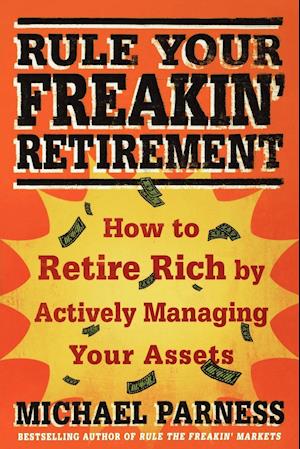 Rule Your Freakin' Retirement