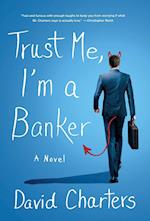 Trust Me, I'm a Banker