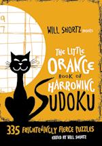 Will Shortz Presents the Little Orange Book of Harrowing Sudoku