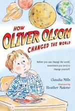 How Oliver Olson Changed the World