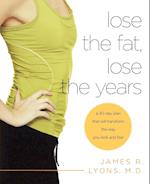 Lose the Fat, Lose the Years