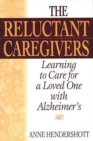Reluctant Caregivers
