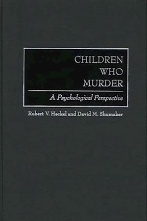 Children Who Murder