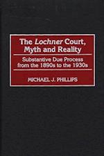 Lochner Court, Myth and Reality