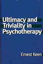 Ultimacy and Triviality in Psychotherapy