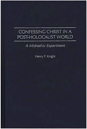 Confessing Christ in a Post-Holocaust World