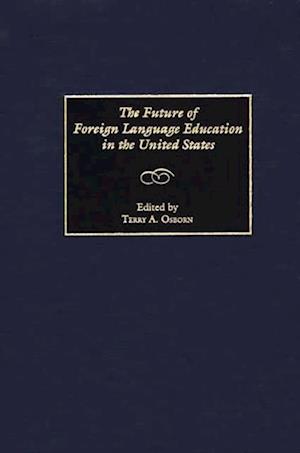 Future of Foreign Language Education in the United States