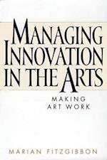 Managing Innovation in the Arts