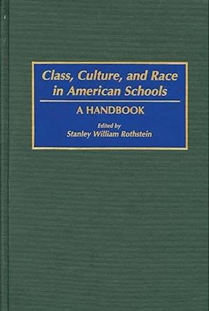 Class, Culture, and Race in American Schools