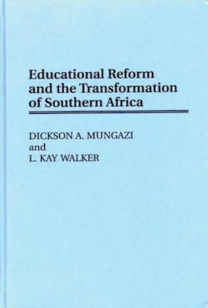 Educational Reform and the Transformation of Southern Africa