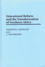 Educational Reform and the Transformation of Southern Africa