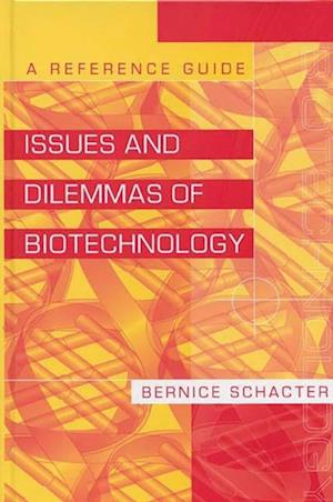 Issues and Dilemmas of Biotechnology