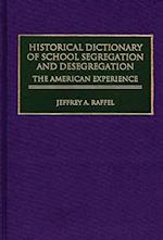 Historical Dictionary of School Segregation and Desegregation