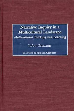 Narrative Inquiry in a Multicultural Landscape