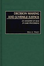 Decision Making and Juvenile Justice