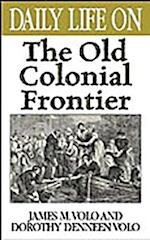 Daily Life on the Old Colonial Frontier