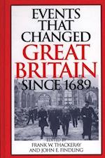 Events That Changed Great Britain Since 1689