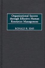 Organizational Success through Effective Human Resources Management