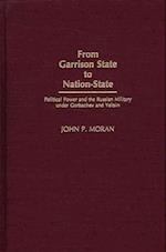 From Garrison State to Nation-State