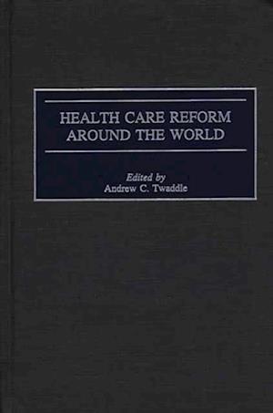 Health Care Reform Around the World