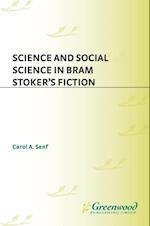 Science and Social Science in Bram Stoker's Fiction