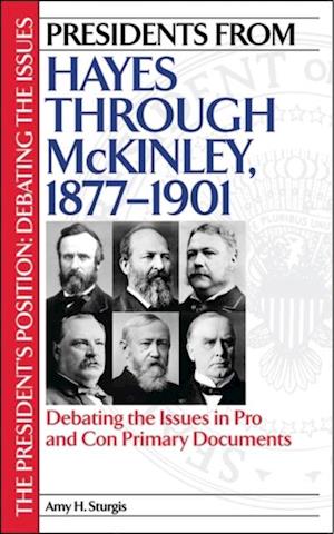 Presidents from Hayes through McKinley, 1877-1901