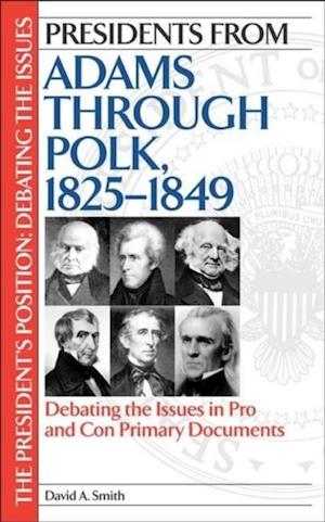 Presidents from Adams through Polk, 1825-1849