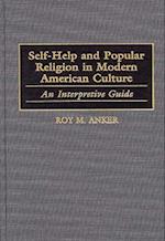 Self-Help and Popular Religion in Modern American Culture