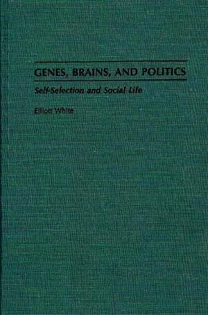 Genes, Brains, and Politics