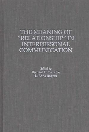 Meaning of Relationship in Interpersonal Communication