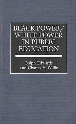 Black Power/White Power in Public Education