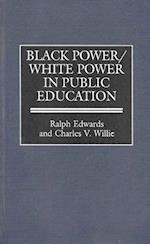 Black Power/White Power in Public Education