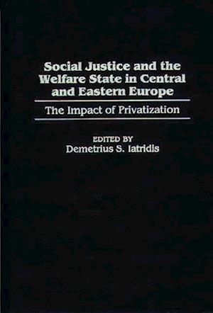 Social Justice and the Welfare State in Central and Eastern Europe