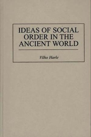 Ideas of Social Order in the Ancient World