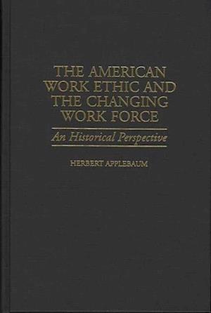 American Work Ethic and the Changing Work Force