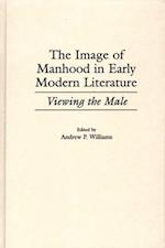Image of Manhood in Early Modern Literature