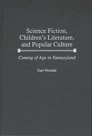 Science Fiction, Children's Literature, and Popular Culture