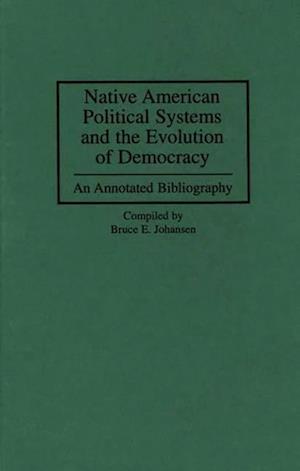 Native American Political Systems and the Evolution of Democracy