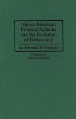 Native American Political Systems and the Evolution of Democracy