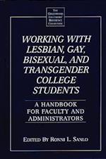 Working with Lesbian, Gay, Bisexual, and Transgender College Students