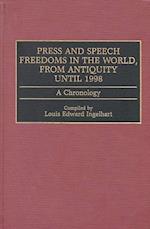 Press and Speech Freedoms in the World, from Antiquity until 1998